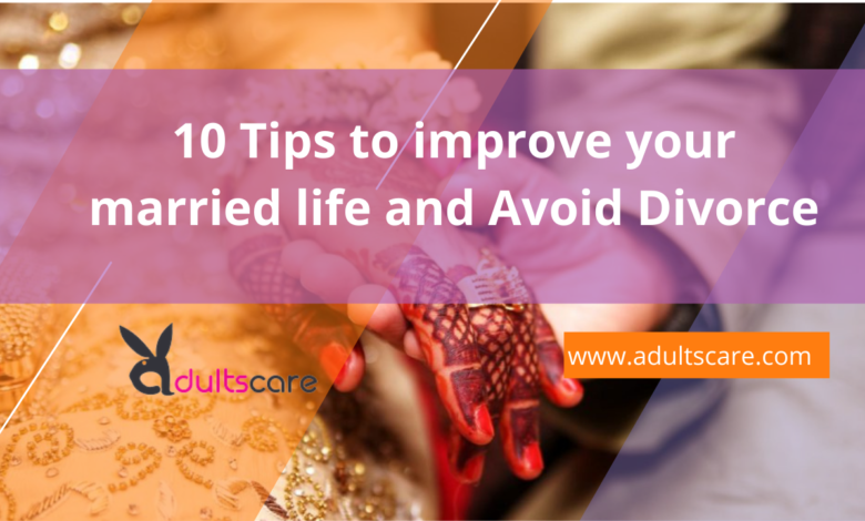 10 Tips to improve your married life and Avoid Divorce (2)